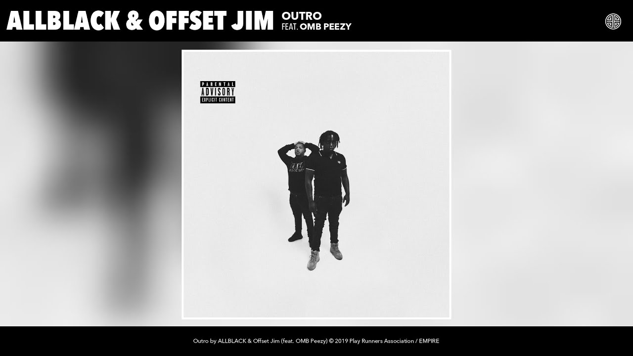 ALLBLACK & Offset Jim - Outro (Audio) (feat. OMB Peezy)