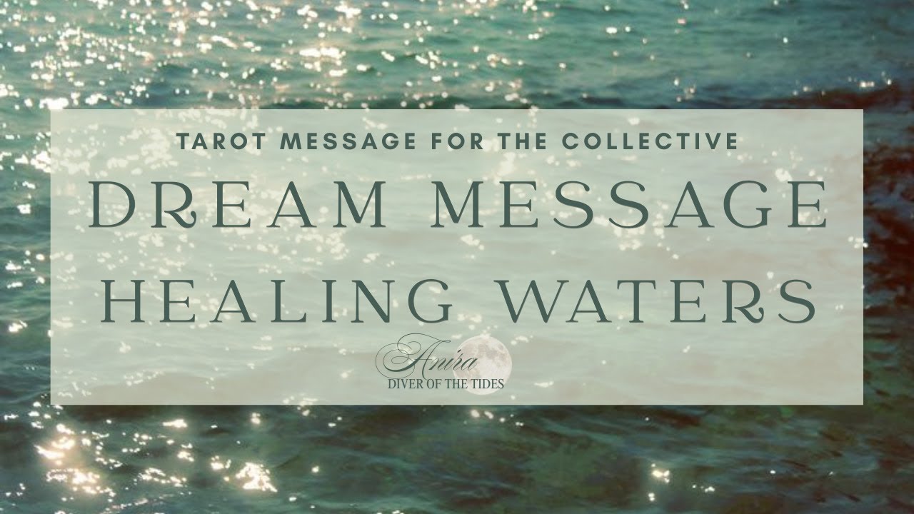 Dream Message for Collective | Healing Waters 🌊