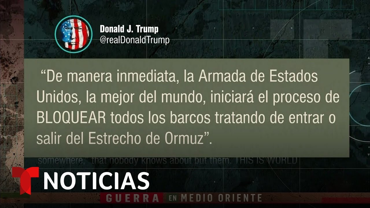 Trump ordena bloquear el estrecho de Ormuz tras fracasar negociaciones con Ir&aacute;n | Noticias Telemundo