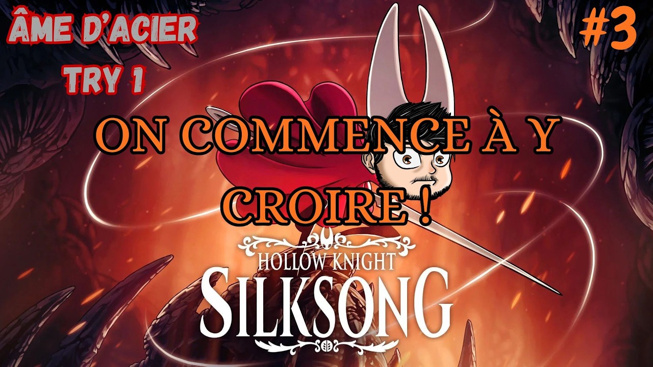 SUR LA BONNE VOIE ?! - Silksong Ame d'Acier Épisode 3
