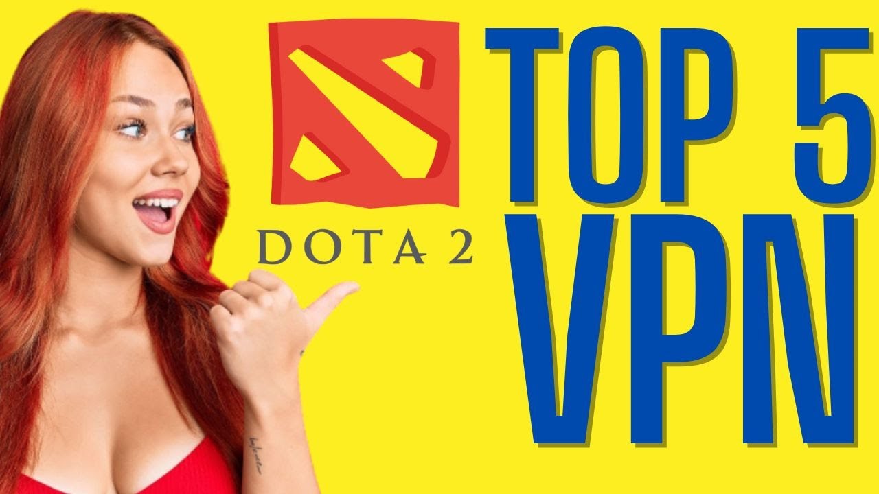Лучший VPN для DOTA 2: какой из них лучше? (2025)