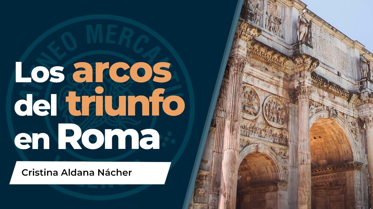 Los arcos de triunfo en Roma. Análisis y significado | Cristina Aldana Nácher