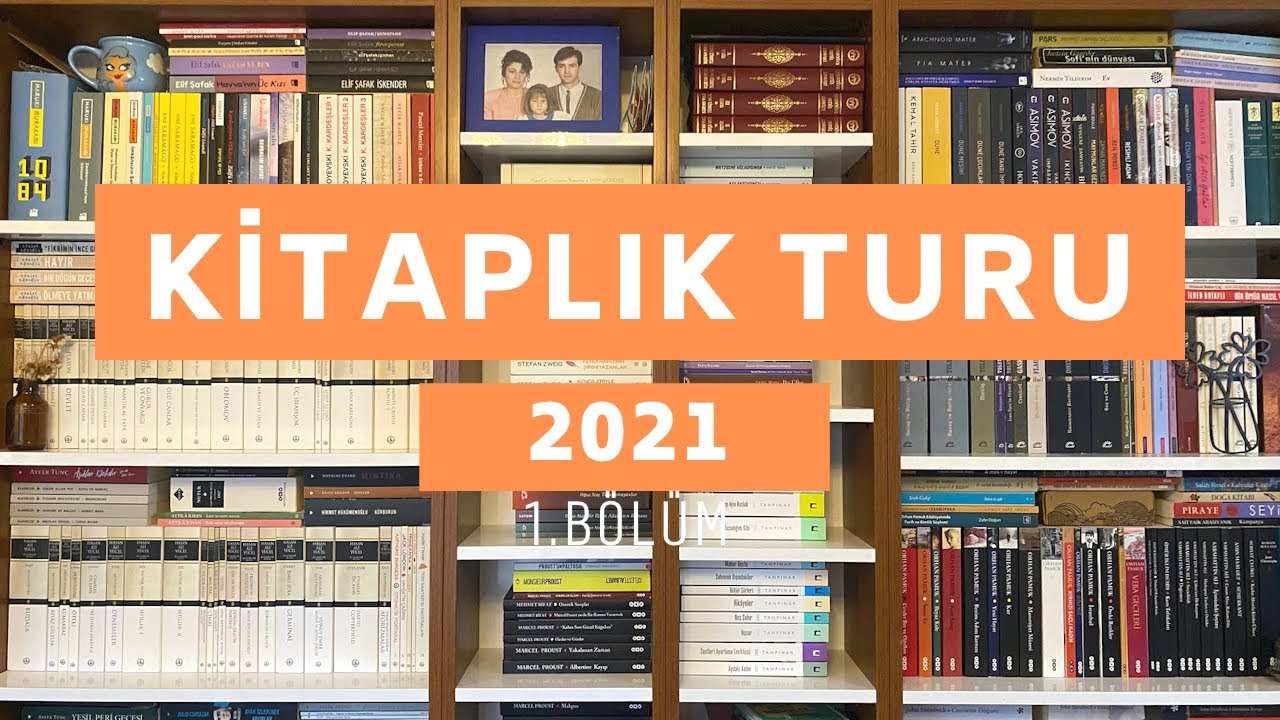 KİTAPLIK TURU 2021 | 1. Bölüm Kitap Önerileri
