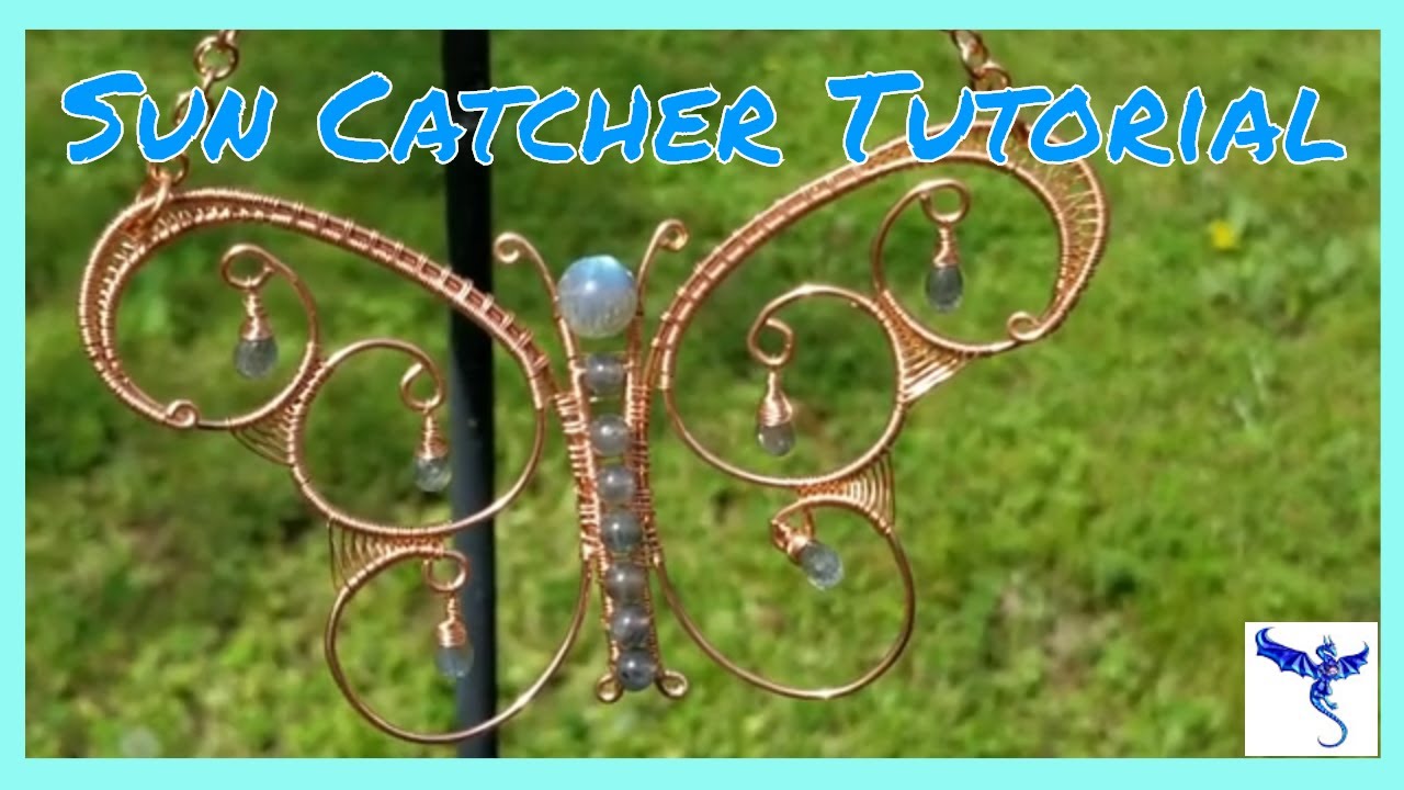 The Dragons Gem - Butterfly Sun Catcher Wire Weaving Tutorial