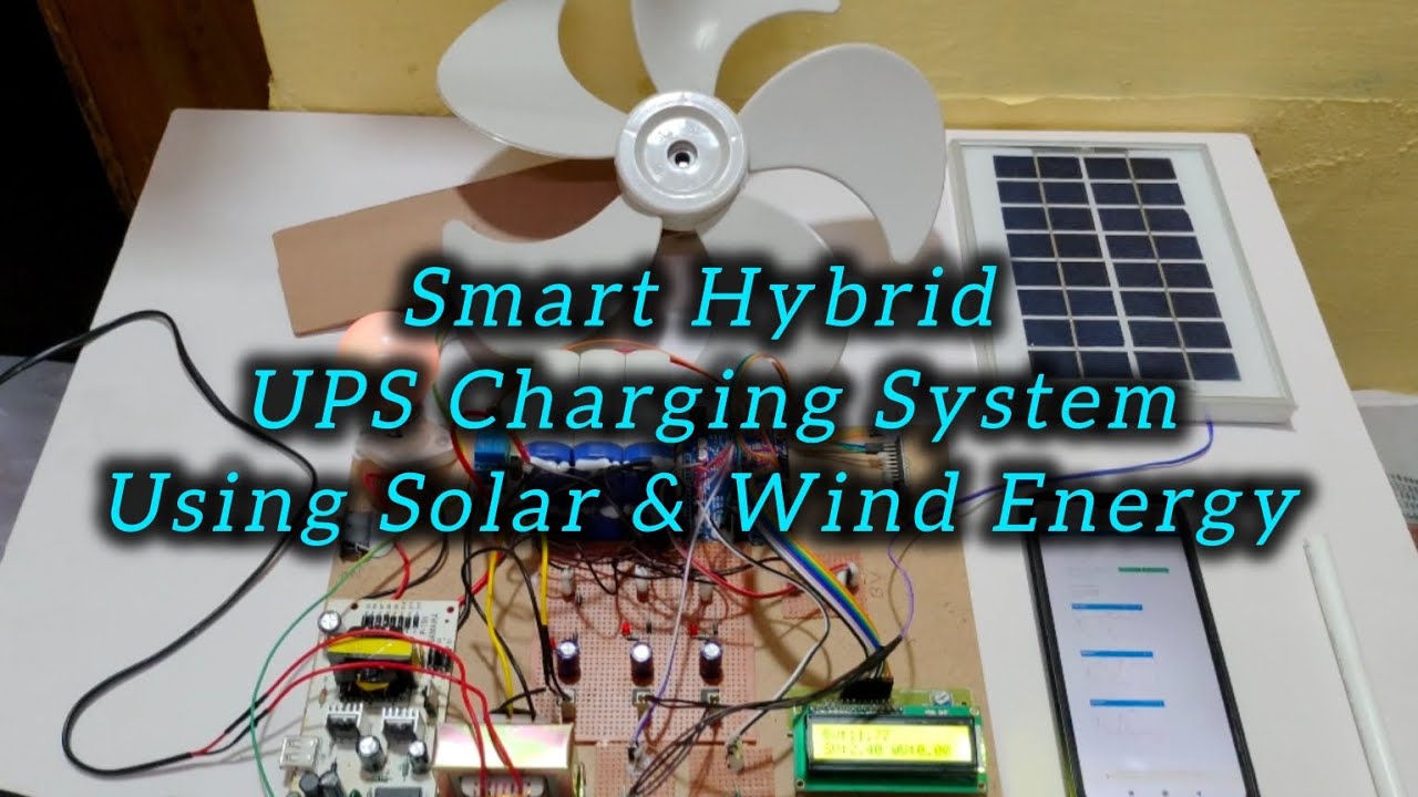 Smart Hybrid UPS Charging System Using Solar and Wind Energy