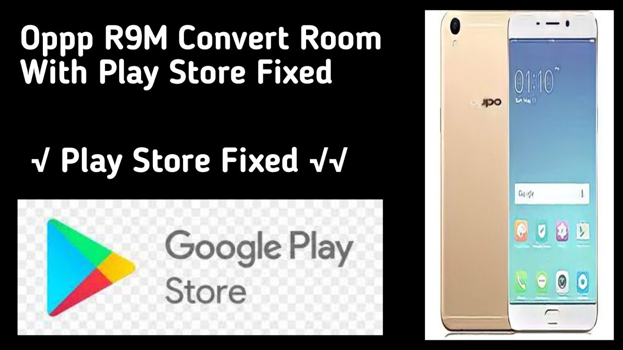 OPPO R9M CONVERT ROM WITH PLAY STORE FIXED | HOW TO CONVERT ROOM WITH PLAY STORE
