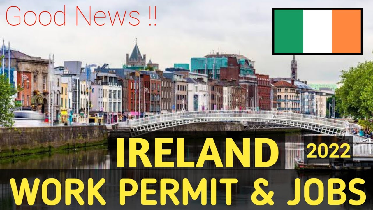 GOOD NEWS !! IRELAND WORK PERMIT & JOBS 2022 || Work Permit Ireland || Ireland work permit || Vikas