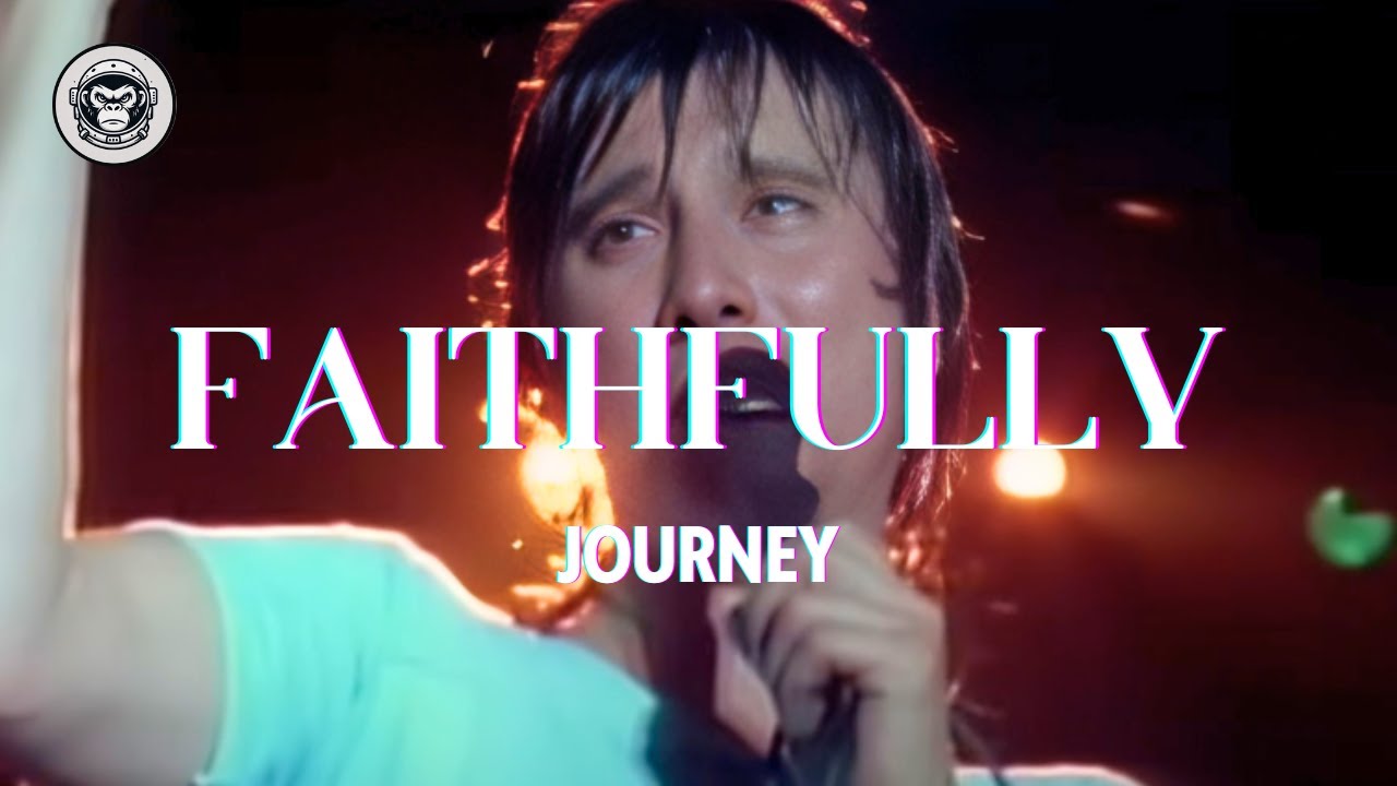Journey - Faithfully (Letra/Lyric)