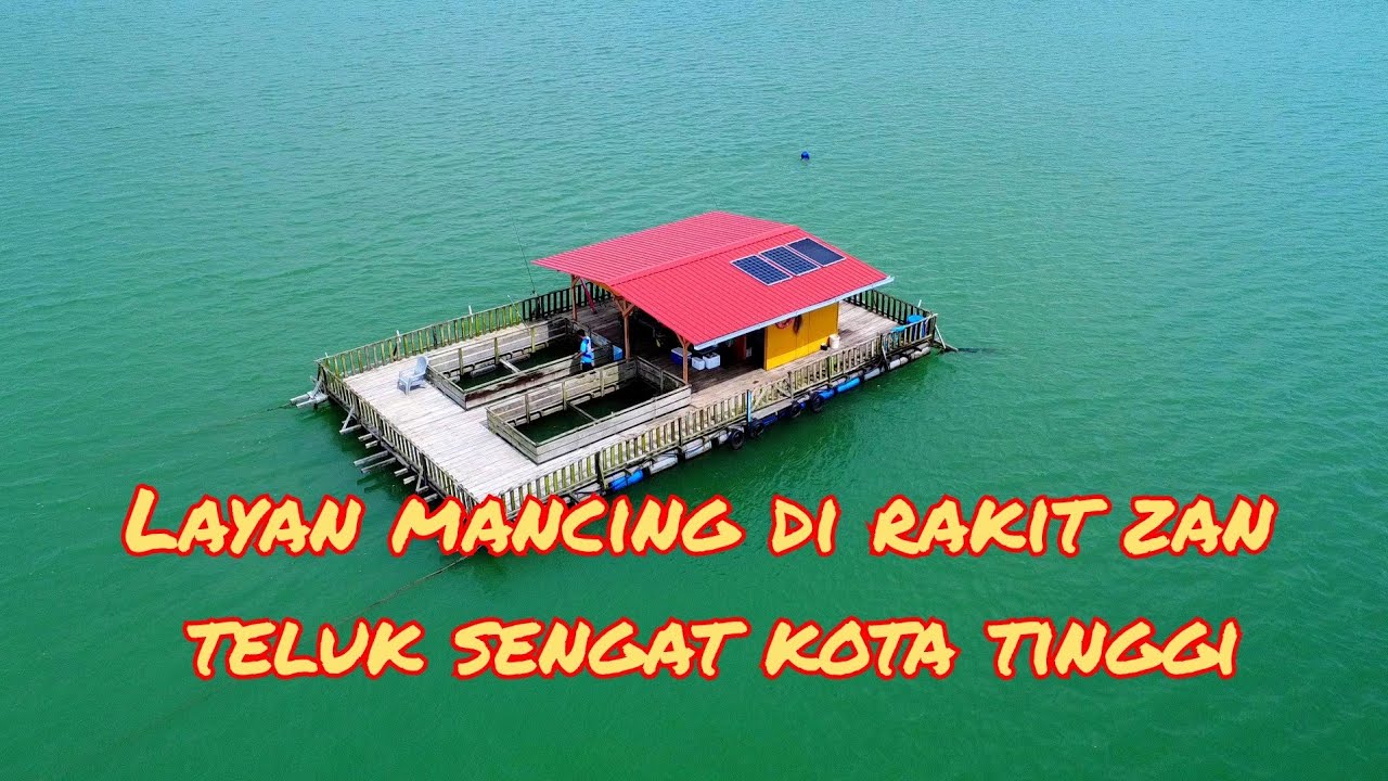 MANCING DI RAKIT ZAN TELUK SENGAT KOTA TINGGI JOHOR