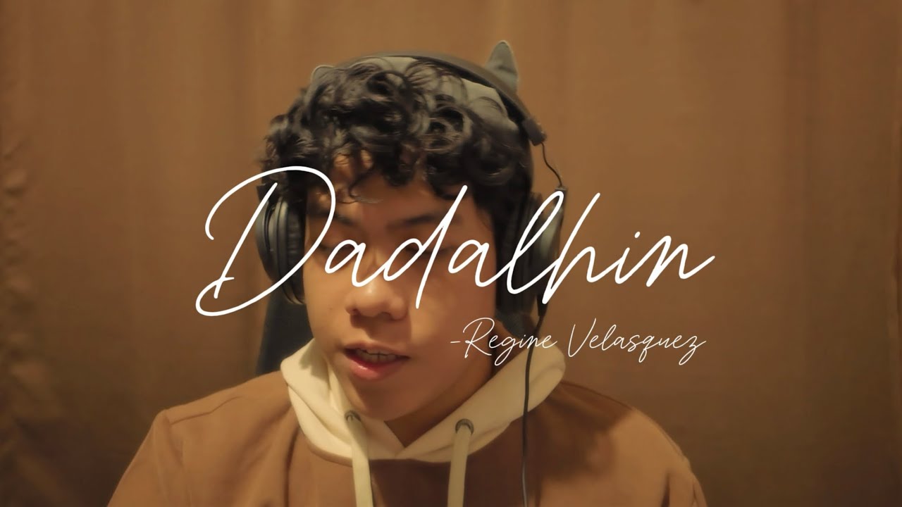 Dadalhin (Male Cover) - Regine Velasquez