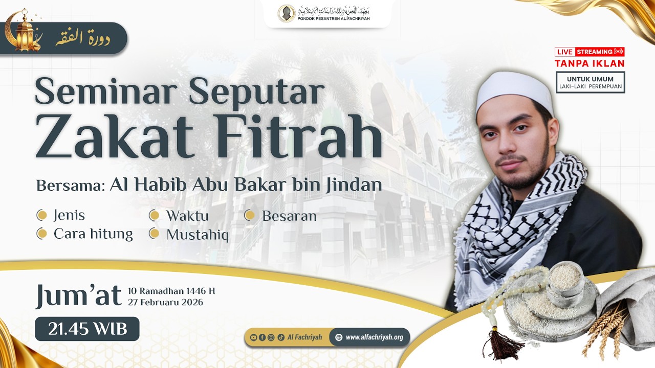 🔴SEMINAR ZAKAT FITRAH bersama Al Habib Abu Bakar bin Jindan | Jum'at, 27 Februari 2026