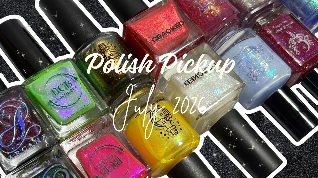 Polish Pickup July 2026! | PPU Rewind | PPU Indie Nail Polish Swatches