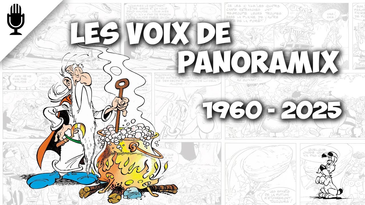 ⏪ Les Voix de Panoramix (1960-2025)