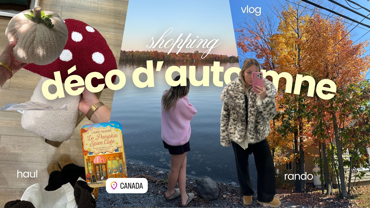 ON DÉCORE POUR L’AUTOMNE 🎃 shopping déco, rando & journée cosy au Canada 🤎 mon autumn arc 🍂