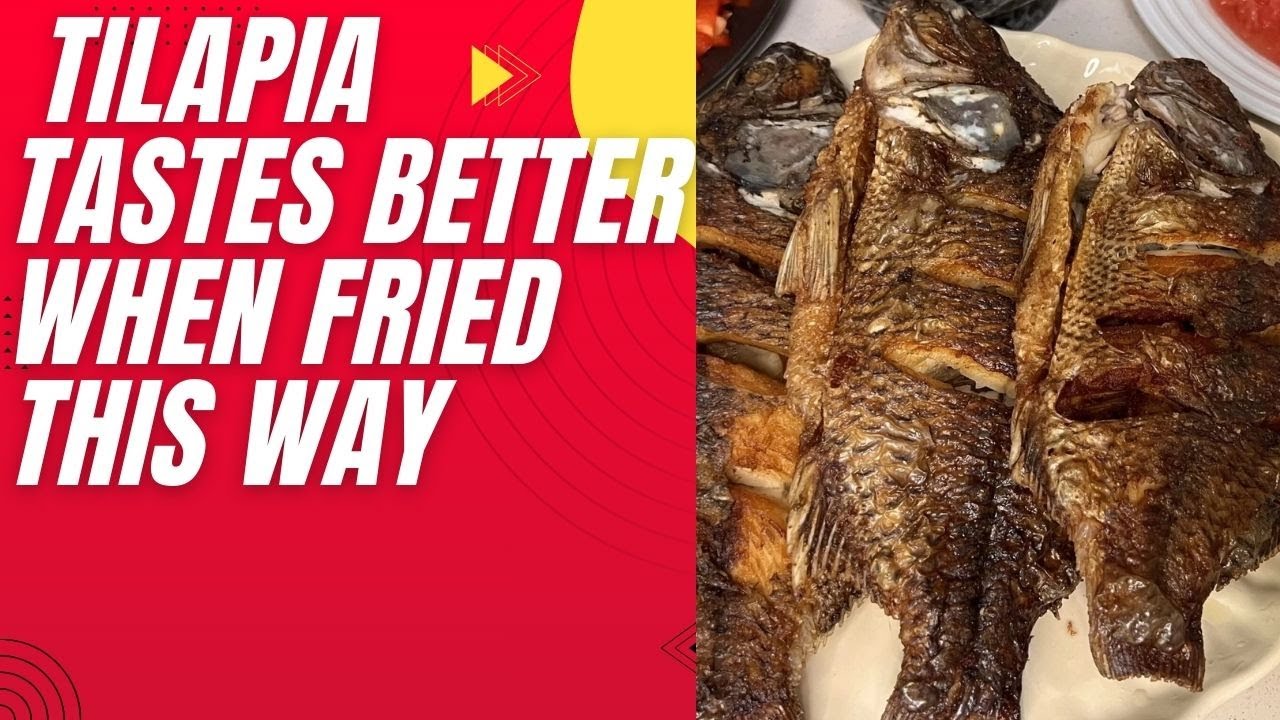 Most Kenyans Fry Tilapia Wrong —  Tilapia Tastes Better When Fried This Way