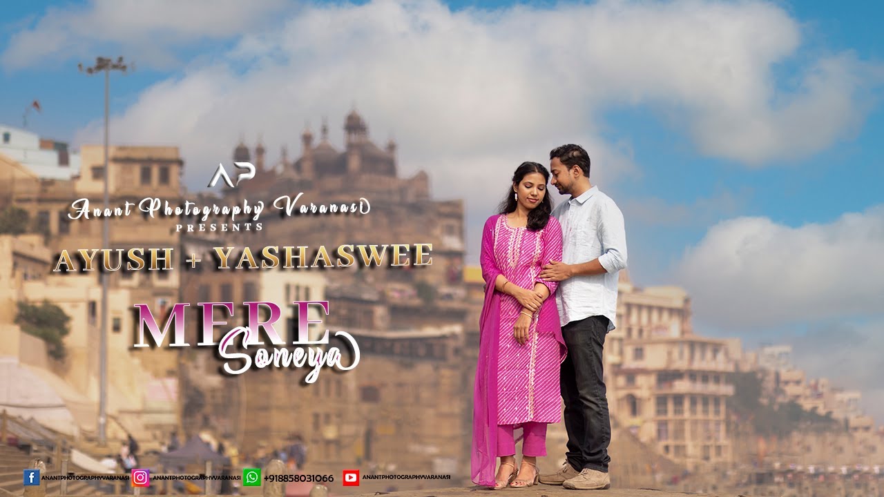 BEST PREWEDDING II VARANASI II AYUSH & YASHASHVI  II MERE SONEYA II ANANT PHOTOGRAPHY II 2023