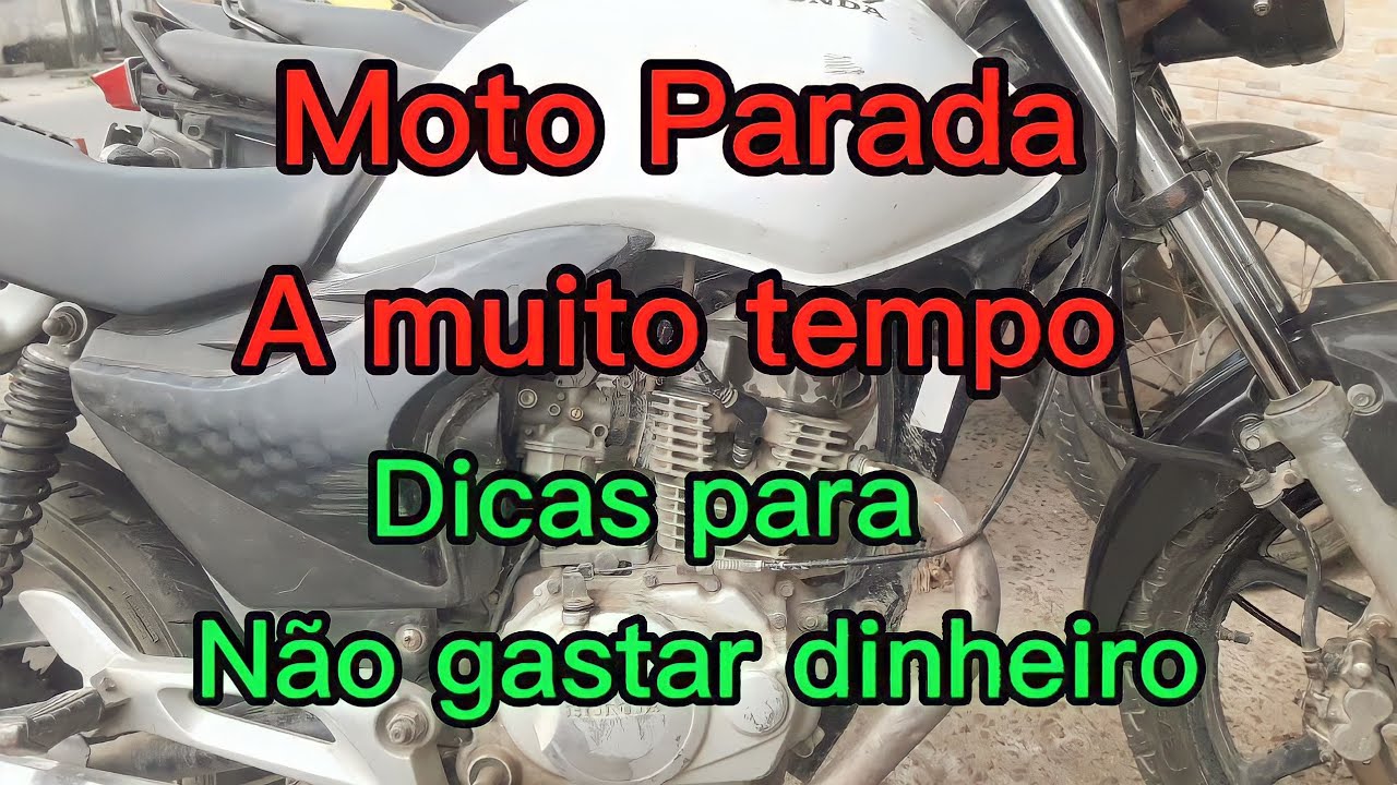 como colocar uma moto para funcionar que está parada a muito tempo