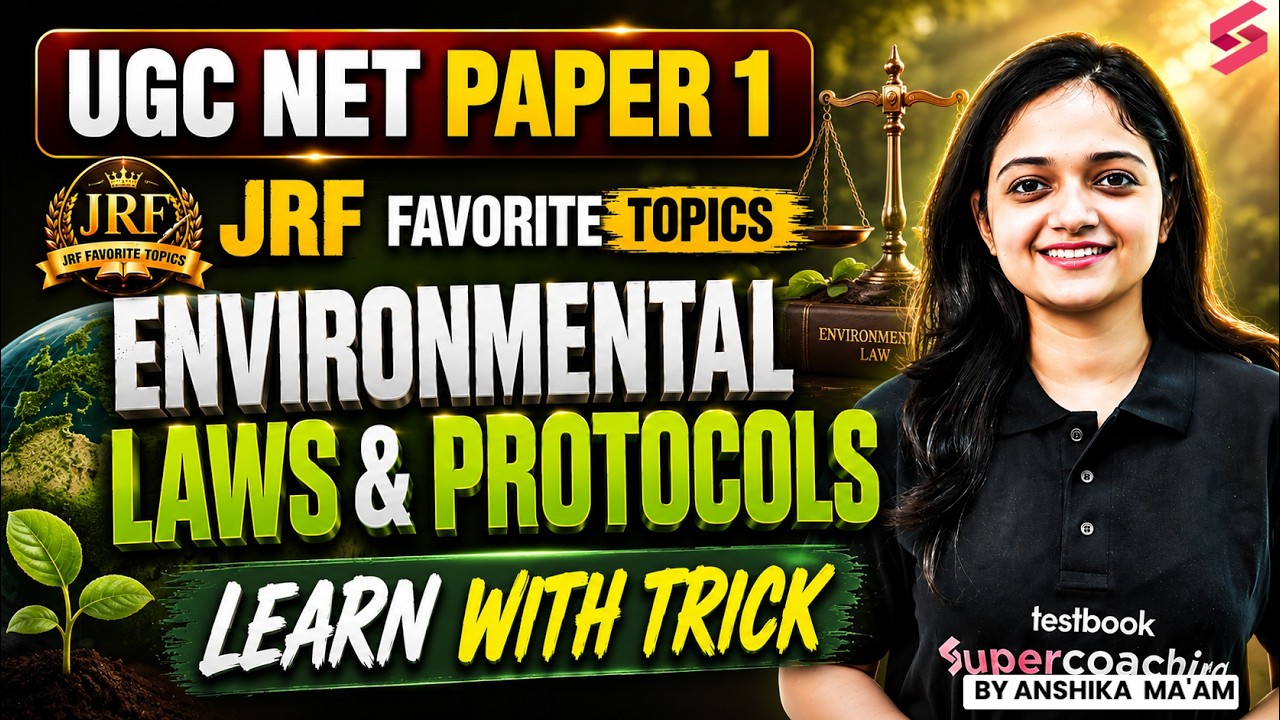 UGC NET Paper 1 | Environmental Laws & Protocols UGC NET Paper 1 | UGC NET Paper 1 Tricks By Anshika