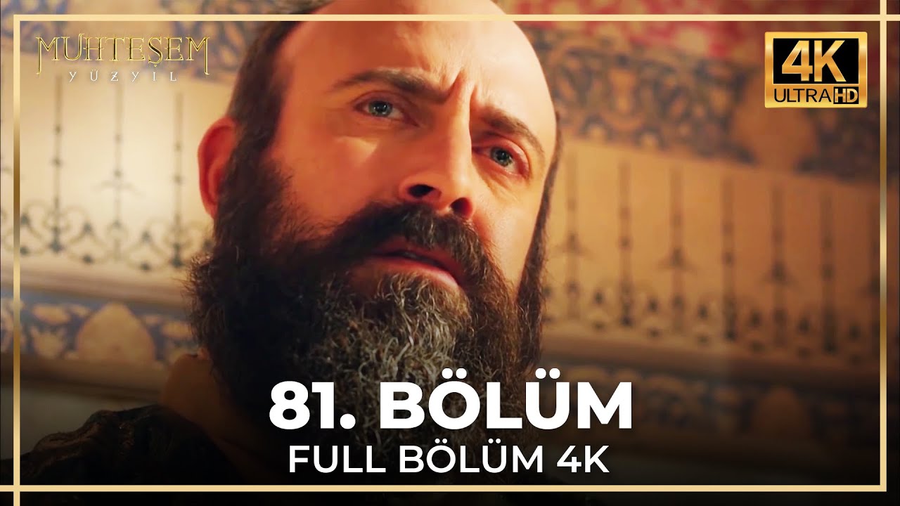 Muhteşem Y&uuml;zyıl 81. B&ouml;l&uuml;m (4K)