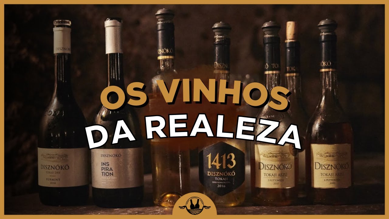 CONHEÇA OS MARAVILHOSOS VINHOS DA HUNGRIA