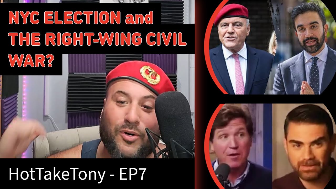 HotTakeTonyEP7- NYC MAYOR RACE/RIGHTWING CIVILWAR