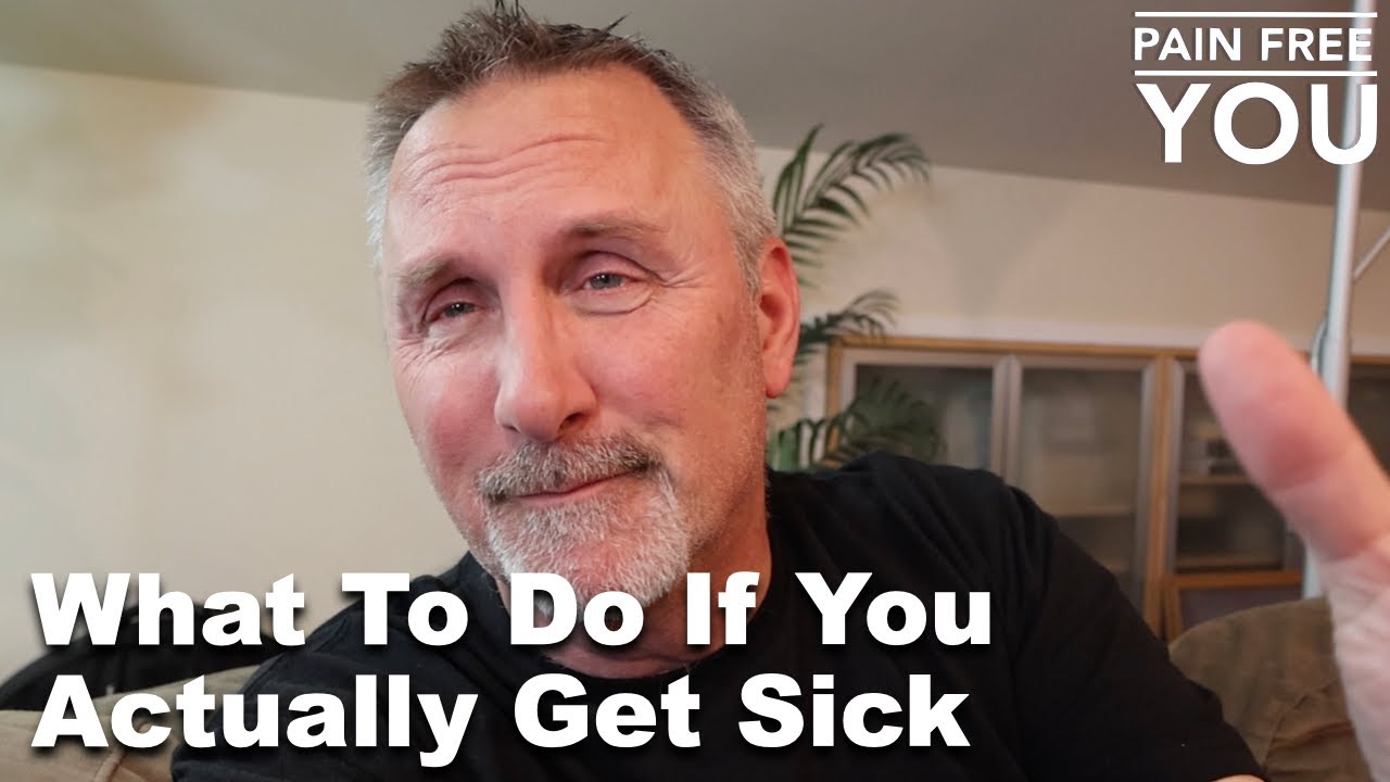 What To Do If You Actually Get Sick