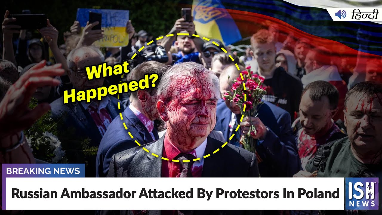 Russian Ambassador Attacked By Protestors In Poland | ISH News