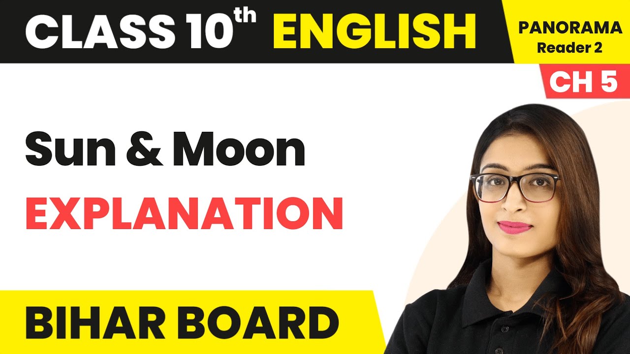 Sun and Moon - Explanation | Class 10 Panorama English Reader Chapter 5 | Bihar Board