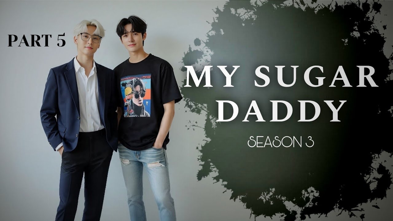  MY SUGAR DADDY S3 || PART 5 || WENZHOU FANFICTION [ Untold love ]  