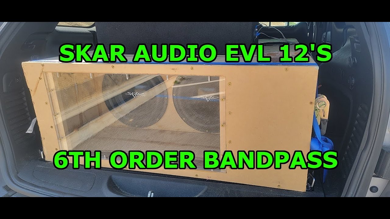 Skar Audio EVL 12's - 6th Order Bandpass