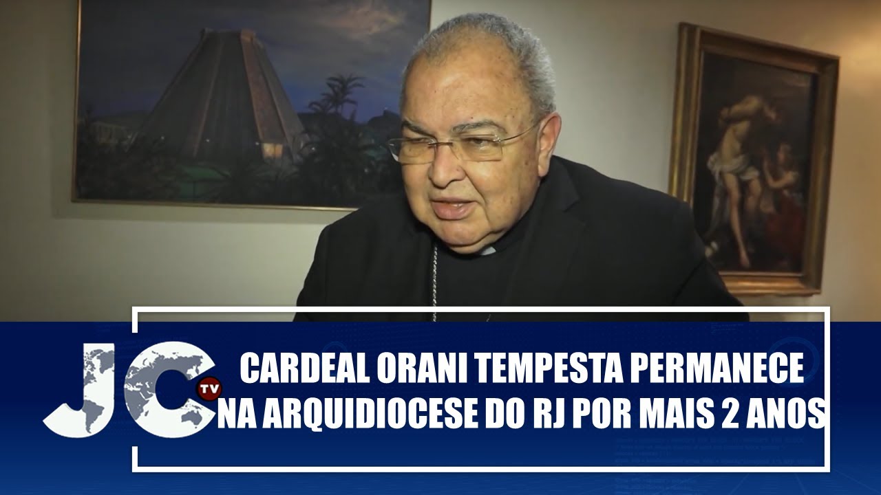Cardeal Orani Tempesta permanece na Arquidiocese do Rio de Janeiro por mais 2 anos – JCTV – 12/08/25