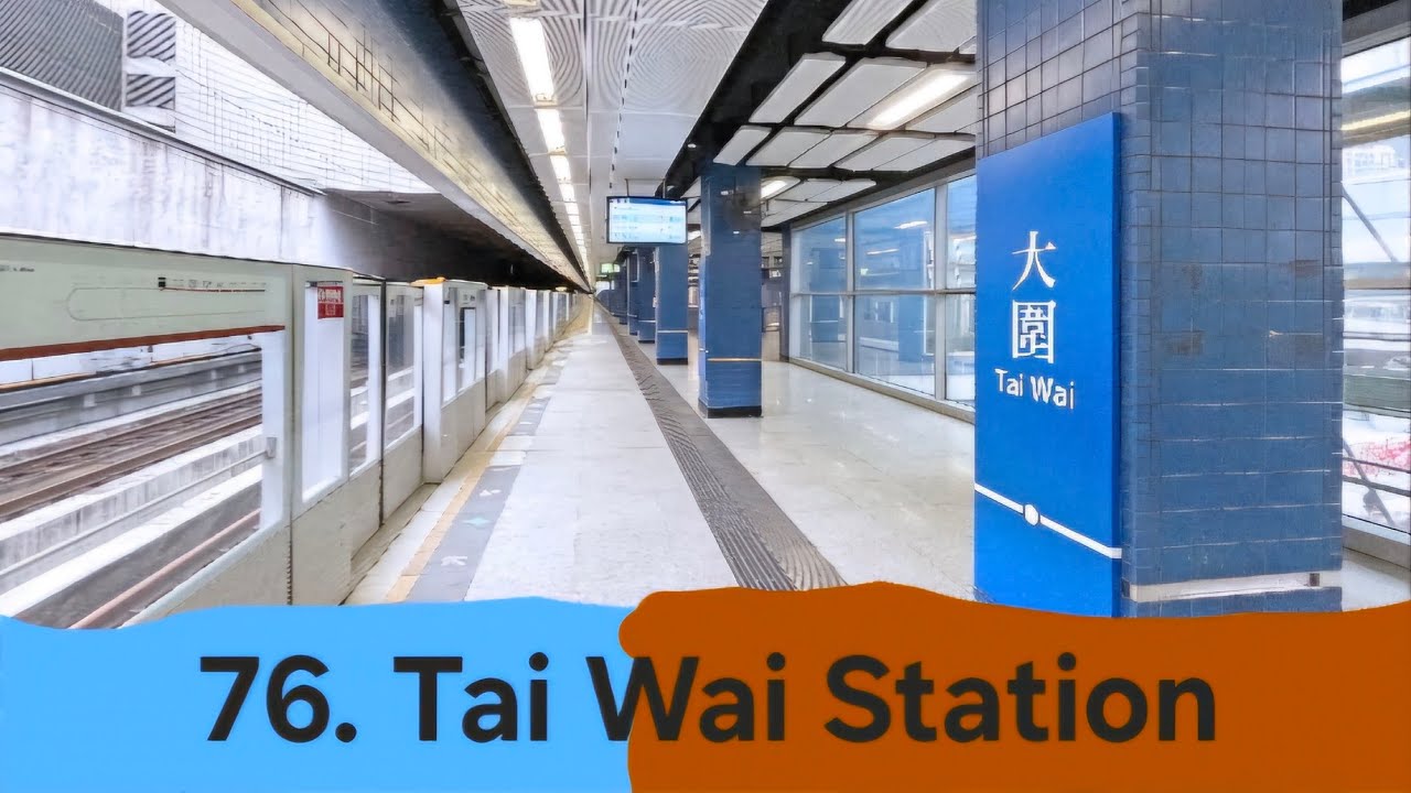 76. Tai Wai Station