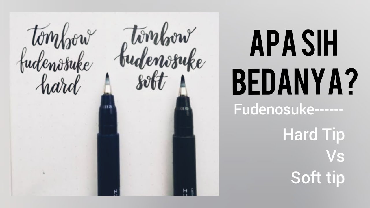 apa sih bedanya tombow fudenosuke hard tip sama soft tip? || honest review ✨