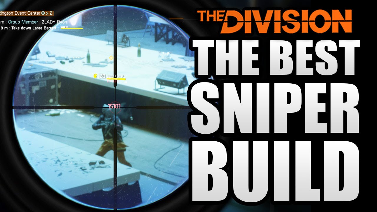 The Division: BEST SNIPER BUILD!  A Walkthrough of Building the Best Sniper with Gameplay