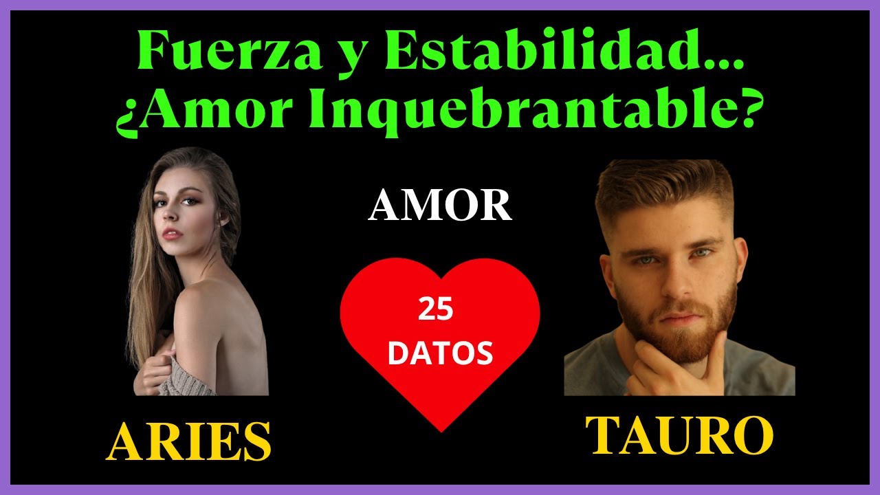 ARIES Mujer y TAURO Hombre |  Fuerza y Estabilidad... ¿Amor Inquebrantable?