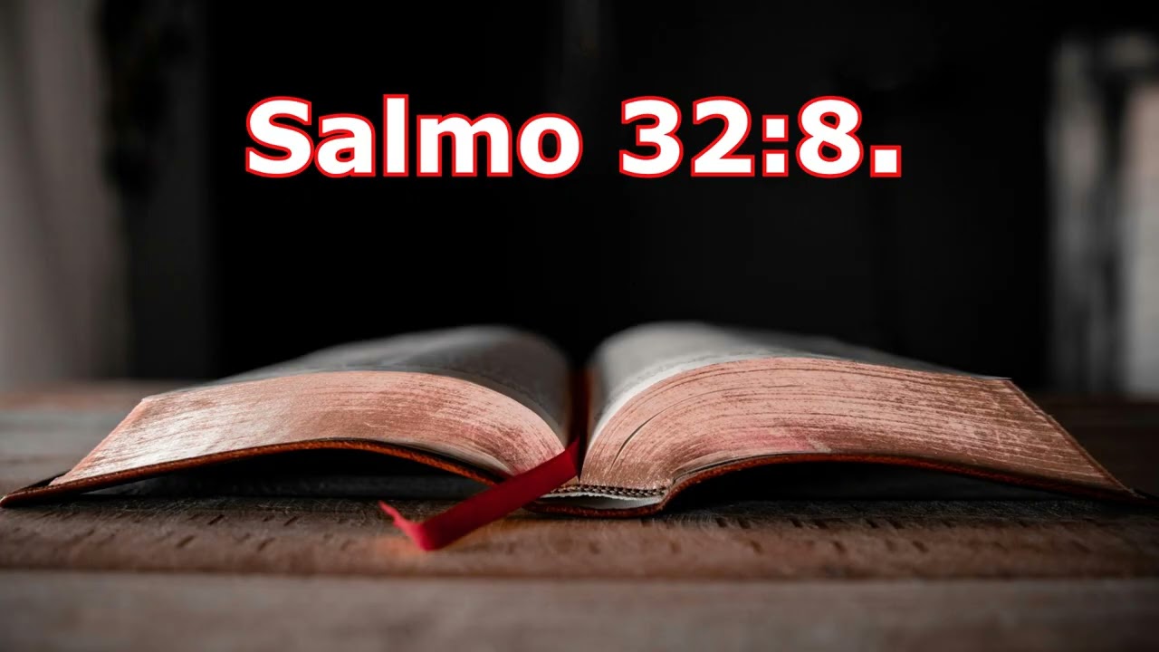 Salmo 32:8.