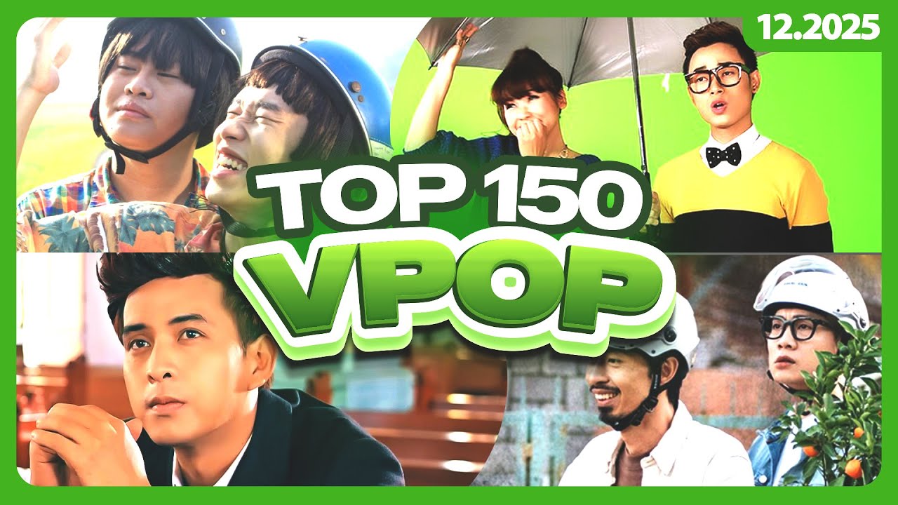 Top 150 Nhạc Trẻ Vpop Có Lượt Xem Cao Nhất Mọi Thời Đại Trên YouTube (12.2025) | Vpop Top 150