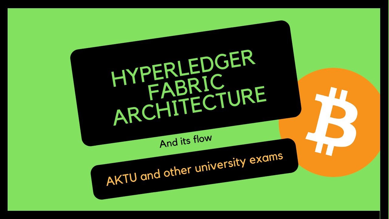Hyperledger fabric architecture and transaction flow