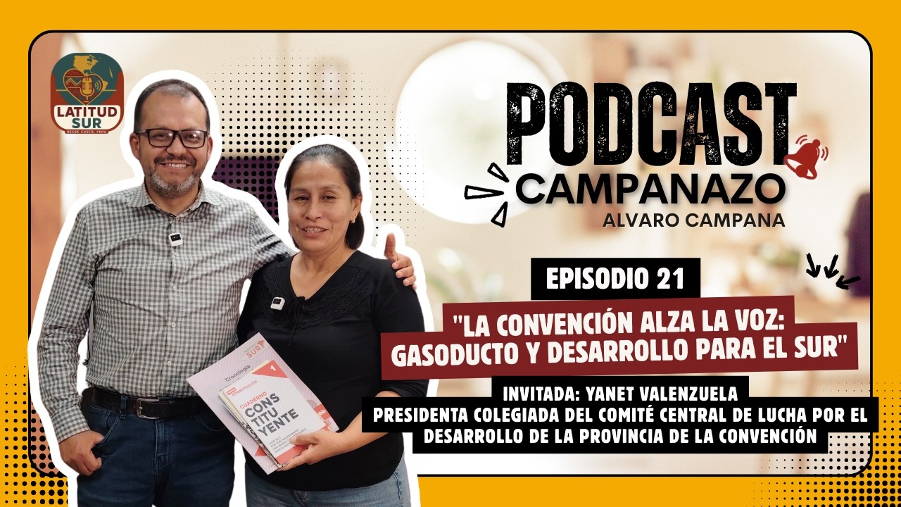 CAMPANAZO 21: La Convención alza la voz | Gasoducto y desarrollo para el Sur con Yanet Valenzuela