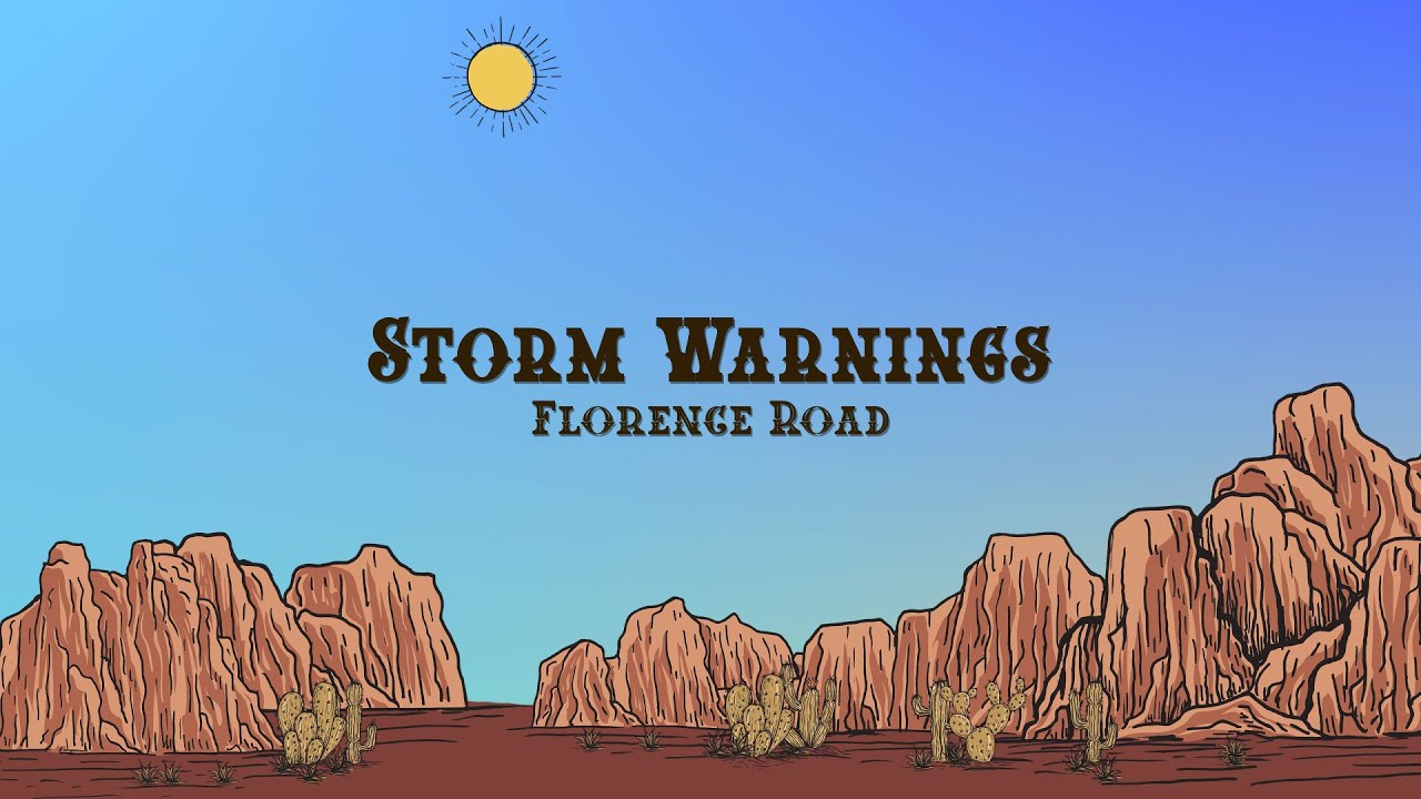 Florence Road - Storm Warnings (Lyrics)