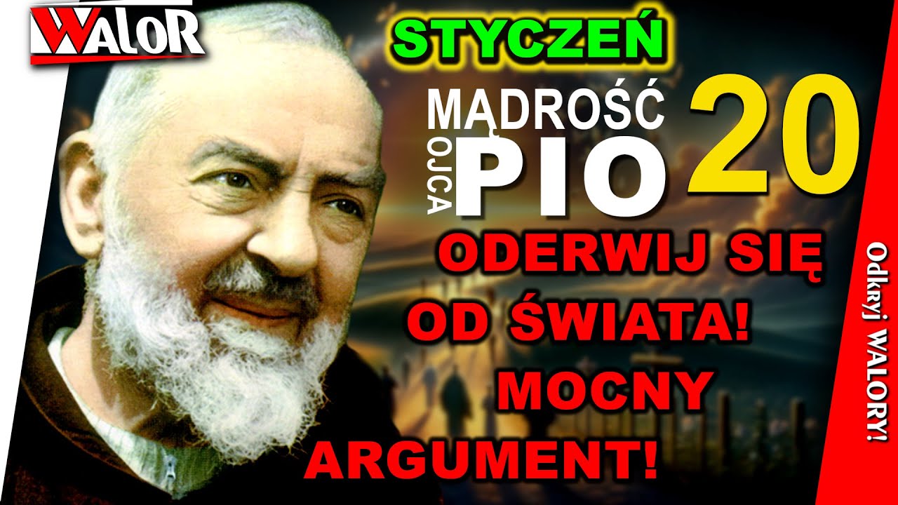 Oderwij się od świata! Mocny argument! - Mądrość Ojca Pio