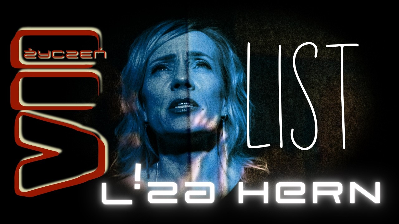 Liza Hern - LIST [z albumu VII ŻYCZEŃ]