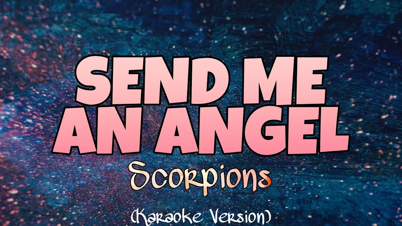 Scorpions - SEND ME AN ANGEL (Karaoke Version)
