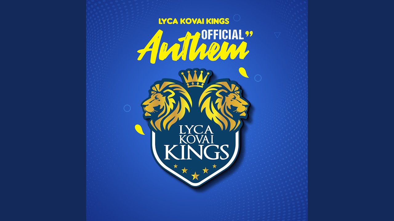 Lyca Kovai Kings Anthem