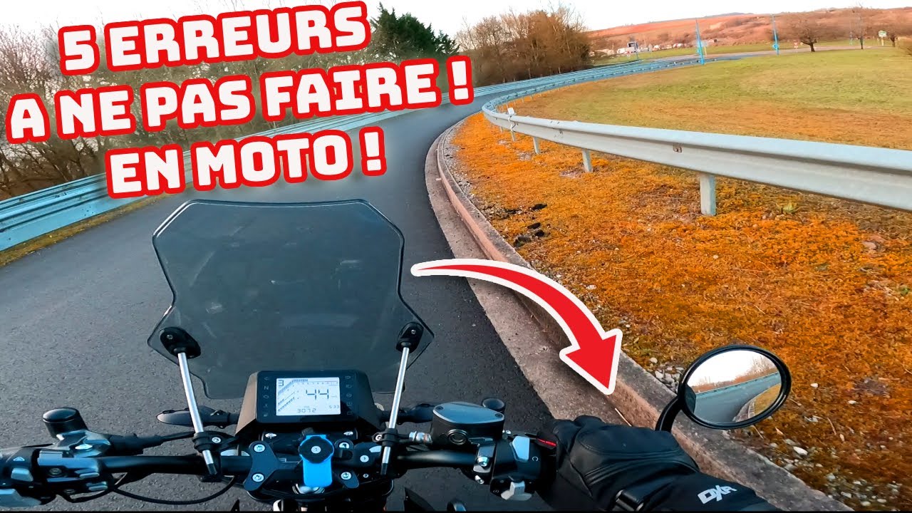 5 ERREURS À NE PAS FAIRE À MOTO ! ( partie 1 ).