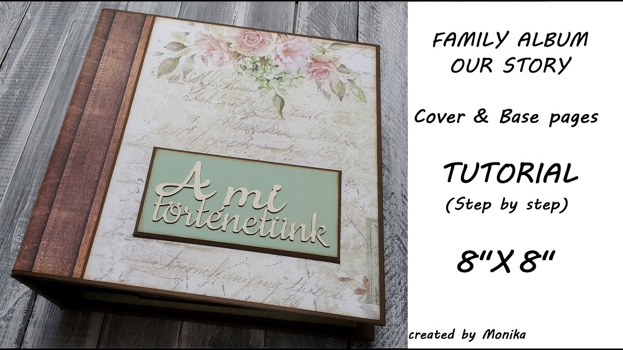 TUTORIAL of FAMILY album - COVER and BASE pages | 8x8 Scrapbook mini album