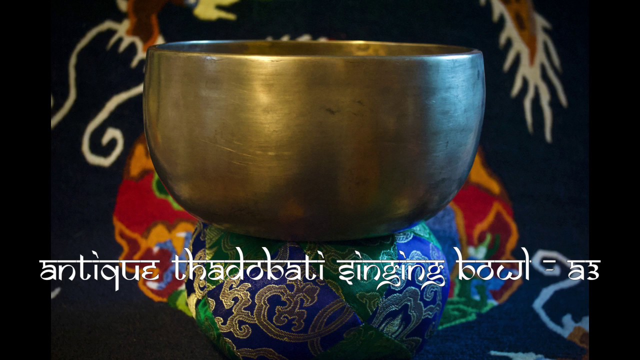 Antique Thadobati Singing Bowl   A3 -Silence In Sound