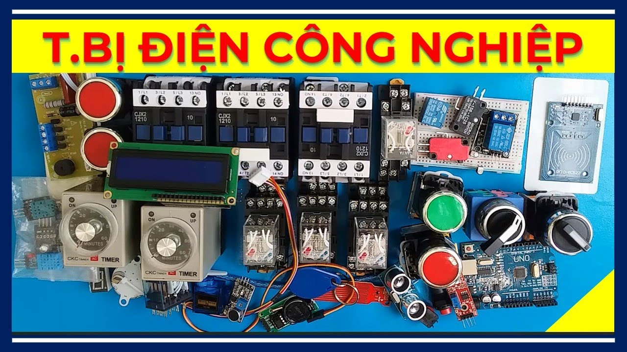 Các Thiết Bị Điện Công Nghiệp Trong Điều Khiển Tự Động Hóa | Nguyễn Thế Sơn