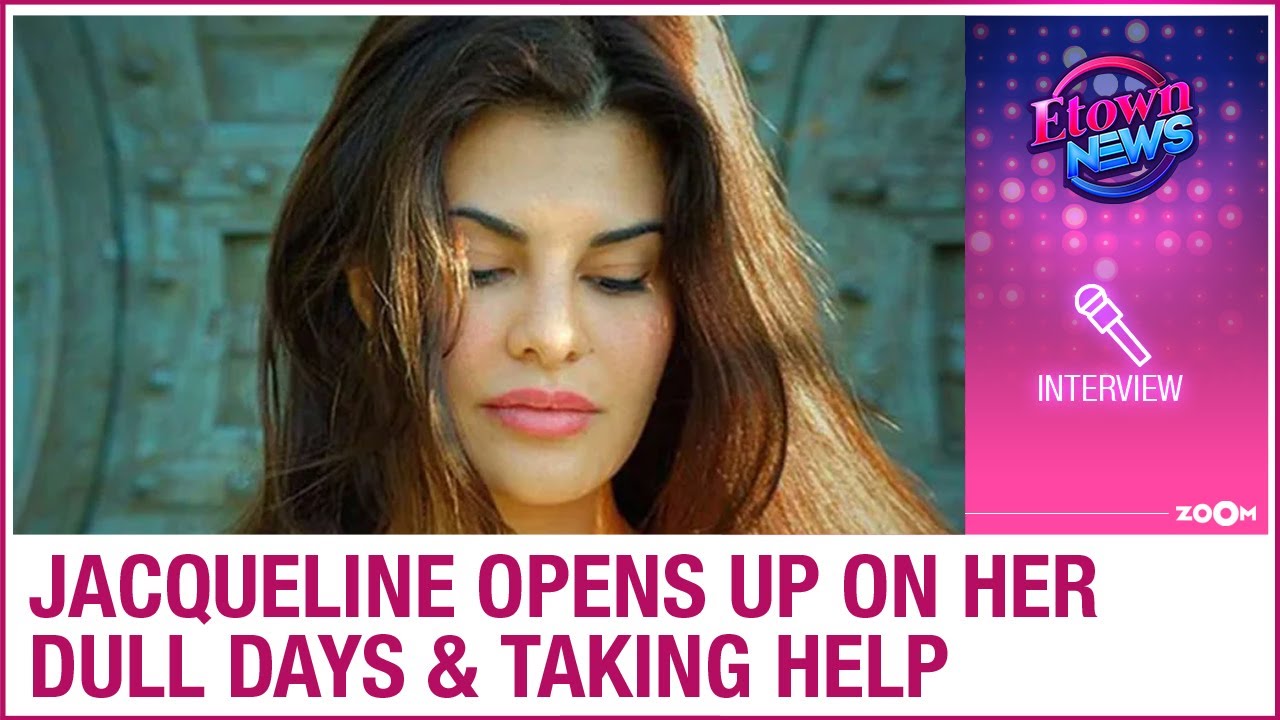 Jacqueline Fernandez OPENS UP on her dull days, dealing with trolls & seeking help from therapist