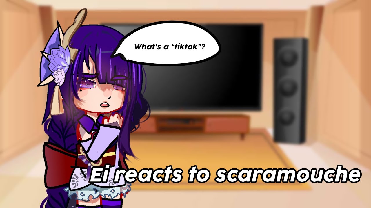 Ei reacts to scaramouche tiktoks